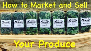 How to Market and Sell your Produce [upl. by Albertson530]