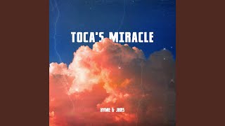 Tocas Miracle [upl. by Alikam]