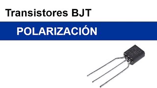 Transistores BJT 2 Polarización de transistores BJT [upl. by Gavra221]