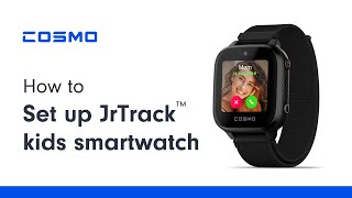 How to Set Up Your COSMO JrTrack Kids Smart Watch  Activation Tutorial [upl. by Asiral]