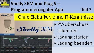 Meine Einstellungen in der ShellyApp PVÜberschuss intelligent speichern und einspeisen  Teil 2 [upl. by Awad]