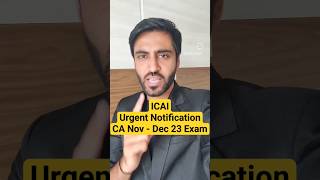 ICAI Urgent Official Notification Announcement 🚨 CA Inter CA Foundation CA Final Nov 23 Exam Dec 23 [upl. by Labotsirc945]