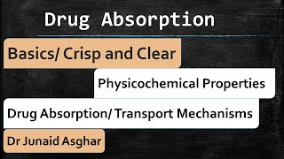 Drug Absorption Basics  Junaid Asghar PhD [upl. by Hanan359]