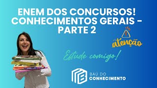 ESTUDE COMIGO ENEM DOS CONCURSOS  TODOS OS BLOCOS CONHECIMENTOS GERAIS PARTE 2 [upl. by Aicatsan750]