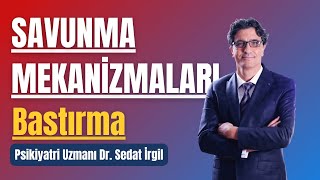 SAVUNMA MEKANİZMALARI  BASTIRMA [upl. by Ssirk]