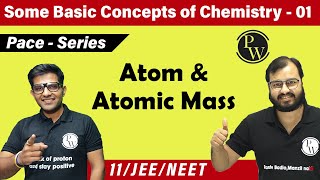 Some Basic Concept of Chemistry  01  Atom and Atomic Mass  Chapter 1  Class 11  IIT JEE  NEET [upl. by Eniruam865]