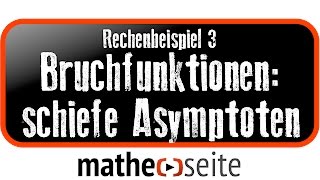 Schiefe Asymptote von gebrochenrationalen Funktionen mit Polynomdivision bestimmen Beispiel 3 [upl. by Fasta492]