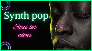 Sous les néons  Nouvelle Chanson Synthpop Électrisante [upl. by Nissie]