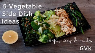 5 Vegetable Side Dish Ideas [upl. by Black]