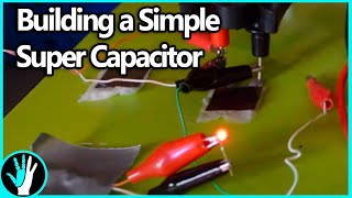 How To Make A Basic Supercapacitor [upl. by Boorer]