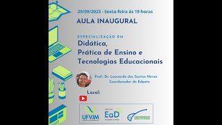 Aula inaugural  Didática Prática de Ensino e Tecnologias Educacionais [upl. by Aznofla]