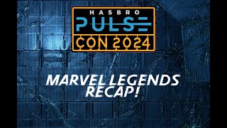 Hasbro Pulse Con Marvel Legends Recap [upl. by Gnoix]