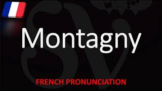 How to Pronounce Montagny French Burgundy Wine Pronunciation [upl. by Novyaj]