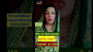 Why not work permit Work visaCanada or USA [upl. by Iren342]