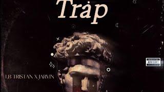 Lb Tristan x Jarvin  Trap official audio [upl. by Becky]