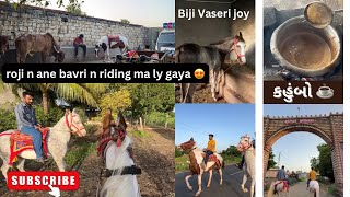 Aaj roji n ane bavri n riding ma ly gya 😍  કહુંબો ☕️  navnit bhai ni biji vaseri joy 🐴 [upl. by Nedi698]