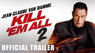 KILL ‘EM ALL 2  Official Trailer HD [upl. by Liuqa639]