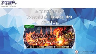 DFFOO GL World of Illusions SPIRITUS Ifrit Overview [upl. by Noelani522]