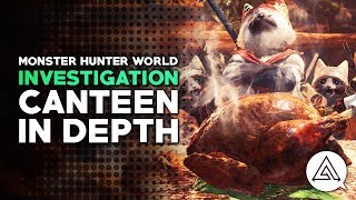 Monster Hunter World  The Canteen Cooking amp Food Skills in Depth [upl. by Htennek]