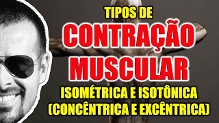 Tipos de Contração Muscular Isométrica e Isotônica concêntrica e excêntrica  Vídeo Aula 096 [upl. by Talmud376]