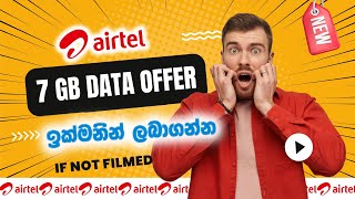 Airtel Data offer Sinhala 2024  Data Offer sinhala  airtel 7GB data offer [upl. by Tybald]