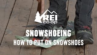 How to Put on Snowshoes  REI [upl. by Rahsab]