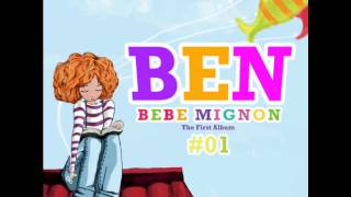 Ben Bebe Mignon  Dont Go Today [upl. by Flanigan]