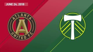 Atlanta United FC vs Portland Timbers  June 24 2018 [upl. by Ellehsor]