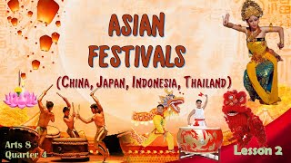 Festivals of Asia  Arts 8  Quarter 4  Lesson 2 [upl. by Nnaillij]