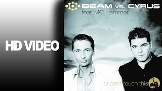 Beam Vs Cyrus feat Mc Hammer  U Can´t Touch This  Official Video [upl. by Flosi]