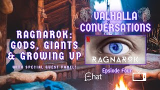 Valhalla Conversations Eps4 Ragnarok  Gods Giants and Growing Up [upl. by Adnohrahs]