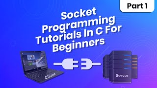 Socket Programming Tutorial In C For Beginners  Part 1  Eduonix [upl. by Holcomb650]