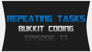 Bukkit Coding  Episode 13 Repeating Tasks [upl. by Einwahs]