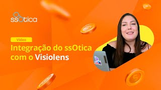 INTEGRAÇÃO DO SSOTICA COM O VISIOLENS [upl. by Enitsed]