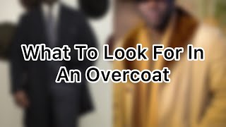 5 Things To Look For In An Overcoat  How To Buy An Overcoat [upl. by Absa502]