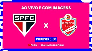 JOGO COMPLETO SÃO PAULO X IBRACHINA  3ª FASE  PAULISTA SUB20 [upl. by Frasch]