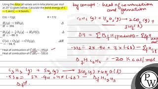 Using the data all values are in kilocalories per mol at 25 C given below Calculate the [upl. by Yeslrahc]