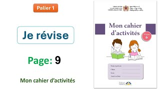 Je révise  Palier 1  Page 9  Mon cahier d’activités 6AP [upl. by Schulman]