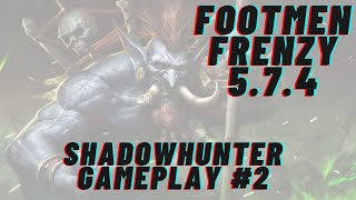 Footmen Frenzy 574  Shadowhunter Gameplay Game 2 [upl. by Semajwerdna543]