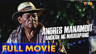 Andres Manambit Angkan ng Matatapang Full Movie HD  Eddie Garcia Eddie Gutierrez Joko Diaz [upl. by Jr]