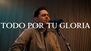 Todo Por Tu Gloria Video Acústico Oficial [upl. by Sset]