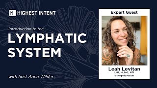 Intro to the Lymphatic System  Feat Expert Guest Leah Levitan of Lymph Love Club [upl. by Llenram774]