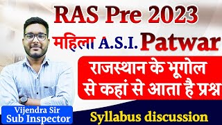 RAS Pre 2023 महिला ASIPatwar राजस्थान के भूगोल से कहां से आता है प्रश्न  Syllabus discussion [upl. by Otrebogad]