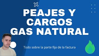 Peajes y Cargos Gas Natural 2022  Que es precios como cambiarse y mas [upl. by Wooster]