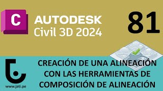 CURSO CIVIL 3D 2024  CLASE 81 CREACIÓN DE UNA ALINEACIÓN CON LAS HERRAMIENTAS DE COMPOSICIÓN DE [upl. by Yremrej]