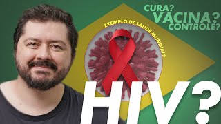 Como a pandemia de HIV e AIDS no Brasil foi controlada sem vacina e sem cura [upl. by Mosby]