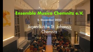 Ensemble Musica Chemnitz  Weihnachtskonzert [upl. by Birdie]