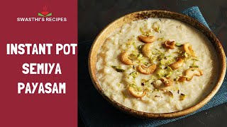 Instant Pot Semiya Payasam Vermicelli kheer [upl. by Dachia]