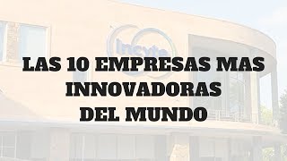 Las 10 Empresas Mas Innovadoras [upl. by Tamer]