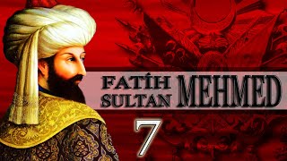 7  FATİH SULTAN MEHMED OSMANLI PADİŞAHLARI [upl. by Vera]